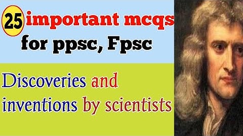 Discoveries and Inventions by Scientist Part 1| important MCQs for ppsc fpsc |OnlineOfficialPAkistan