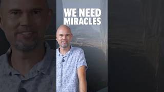 We Need Miracles