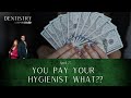 You pay your dental hygienist what?! with Chad DuPlantis, DDS, and Irene Iancu, RDH