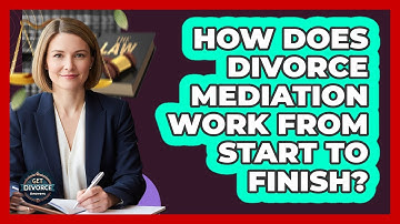 How Does Divorce Mediation Work From Start To Finish? - Get Divorce Answers