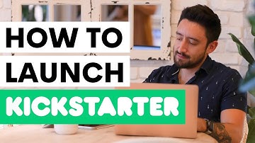 How to Launch a Successful Kickstarter in 2025