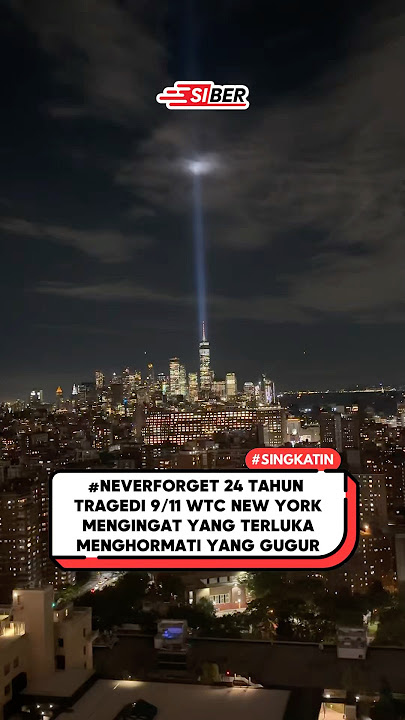 24 Tahun Tragedi 9/11 Menara Kembar WTC New York: Amerika Kenang Ratusan Ribu Korban