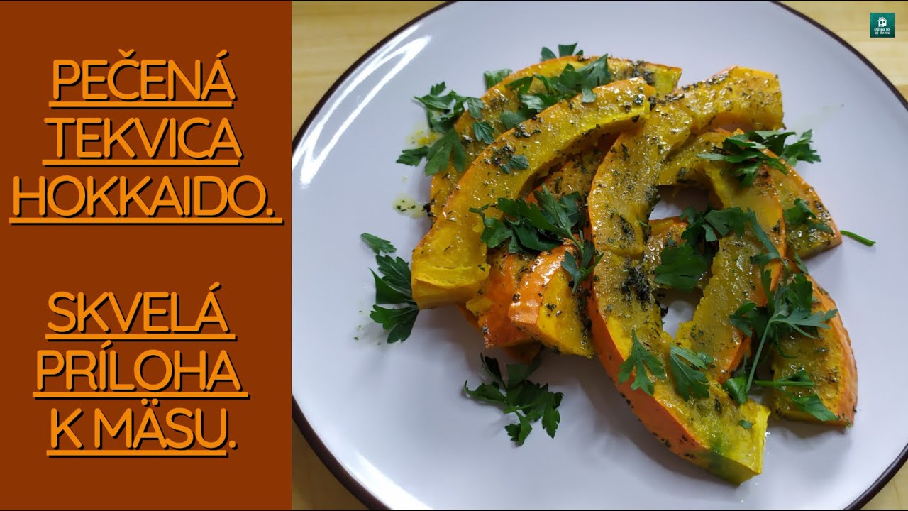 ORIGINÁLNA PRÍLOHA K MÄSU ? PEČENÁ TEKVICA HOKKAIDO SPLNÍ TVOJE OČAKÁVANIA.