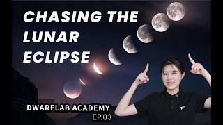 Official DWARFLAB Tutorial EP. 3: Moon & Lunar Eclipse Imaging