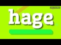 HAGE HOW TO PRONOUNCE IT