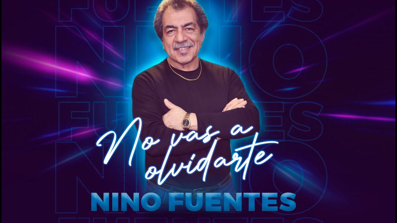 Tonton NINO FUENTES NO VAS A OLVIDARTE (Video Clip Oficial) di YouTube Tonton NINO FUENTES NO VAS A OLVIDARTE (Video Clip Oficial) di YouTube