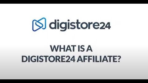 What is a Digistore24 Affiliate?│Digistore24 How-Tos
