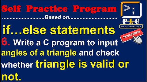 C programming Part 32, W.A.P. to input angles of a triangle and check Triangle is valid or not.