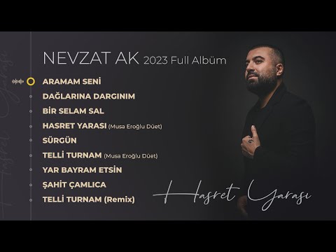 Nevzat Ak - Full Albüm 2023