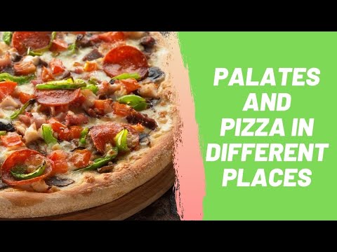 Palates and Pizza in Different Places