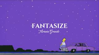 Ariana Grande - fantasize (Lyrics) (Unreleased Song)