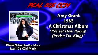 Watch Amy Grant Preiset Dem Konig praise The King video