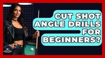 Cut Shot Angle Drills For Beginners? - Billiards Hustlers
