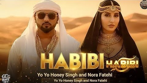 Habibi - Yo Yo Honey Singh x Nora | Arabic Club Anthem 2025 | New Rap Song | Official Music Video