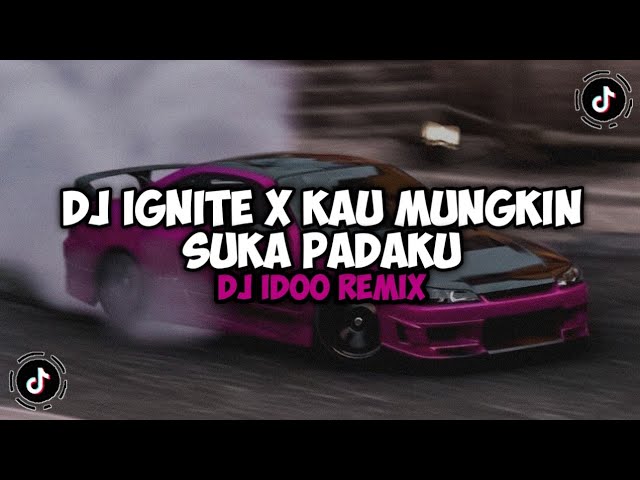 DJ IGNITE X KAU MUNGKIN SUKA PADAKU SOUND FELIX X FT AP VIRAL TIKTOK class=