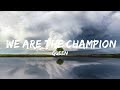 Queen - We Are The Champions [Lyrics]