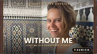 Without me - Original song - Live recording in Zurich