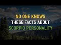 No One Knows These Facts About Scorpio Personality - Must Watch