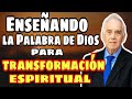 Enseñando la Palabra de Dios para Transformación Espiritual