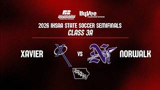 Soccer: 2026, Class 3A Semifinal - Xavier vs Norwalk