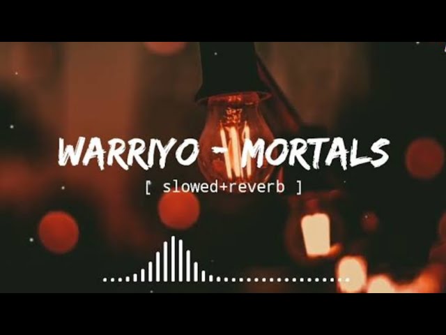 Warriyo - Mortals (feat. laura brehm) Slowed & Reverb class=