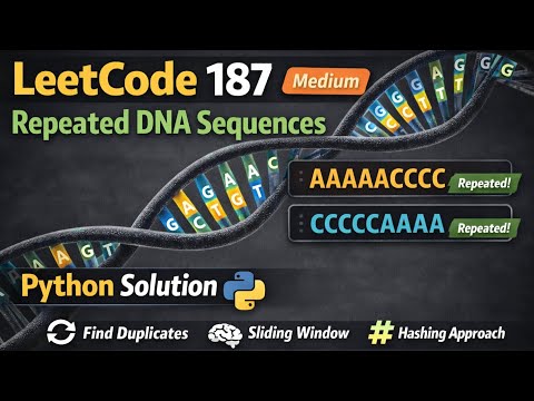 Leetcode problem 187 || Repeated DNA Sequences || python || detailed explanation 
