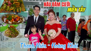 Đám Cưới Ở Miền Tây Đãi Toàn Những Món Ăn Ngon Hấp Dẫn | Lễ Vu Quy Thanh Hiền - Hoàng Khải