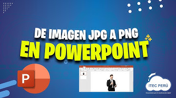 DE IMAGEN JPG A PNG EN POWERPOINT - TIP ITEC