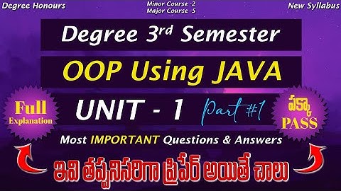 Degree Semester 3 - OOP Using JAVA UNIT -1 FULL EXPLANATION Most Important Questions DegreeExams2024
