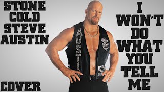WWF/WWE STONE COLD STEVE AUSTIN I WONT DO WHAT YOU TELL ME COVER
