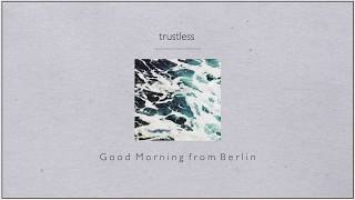 trustless: Good Morning From Berlin