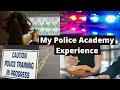 MY POLICE ACADEMY EXPERIENCE | FEMALE POLICE OFFICER ACADEMY EXPERIENCE | POLICE ACADEMY EXPERIENCE