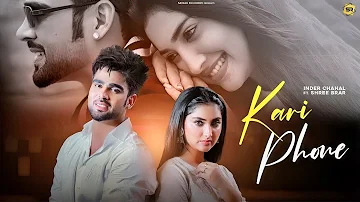 Kari Phone | Inder chahal | Shree Brar | Dilpreet Dhillon | Latest Punjabi Songs 2022