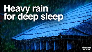 Fall Asleep Instantly | 8 Hours of Heavy Rain for a Deep Sleep