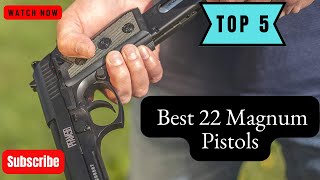 Top 5 Best 22 Magnum Pistols Review [2023]