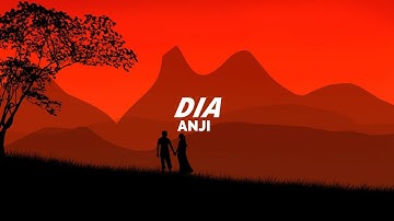 Anji - Dia (Lyrics)