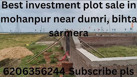 Best investment plot sale in mohanpur dumri! Plot sale near bihta sarmera six lane! #plotinpatna
