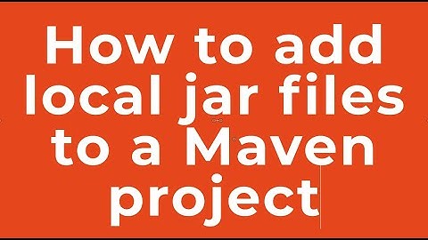 How to add local jar files to a Maven project