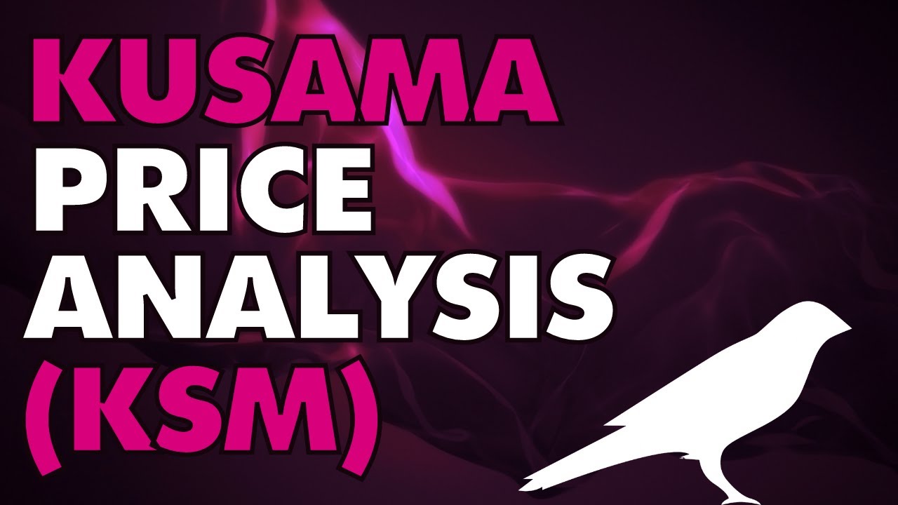 KUSAMA PRICE ANALYSIS - KUSAMA PRICE PREDICTION! - KUSAMA KSM 2021 - KUSAMA TECHNICAL ANALYSIS