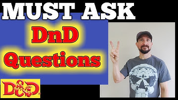 2 questions DnD players must ask!  DnDaily #124 D&D and RPG