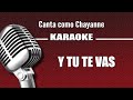 Chayanne - Y Tu Te Vas - Karaoke