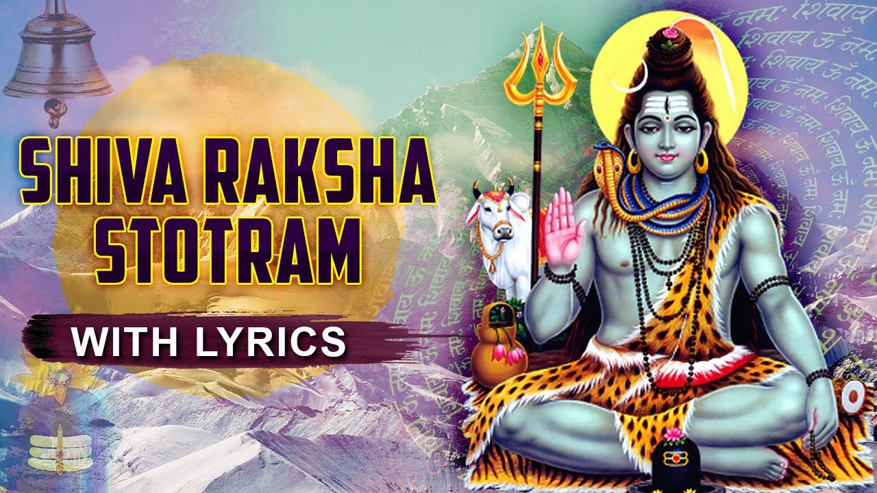     Shiv Raksha Stotra With Lyrics  Maha Shivaratri 2021 Special Mantra