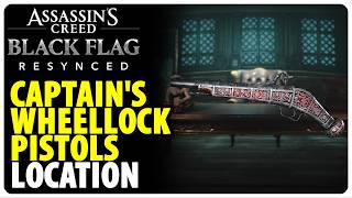 Captains Wheellock Pistols Location | Assassins Creed Black Flag Resynced @gamerackguides