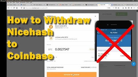 How to Withdraw from Nicehash to Coinbase Bitcoin BTC Wallet or to Any Hard Wallet