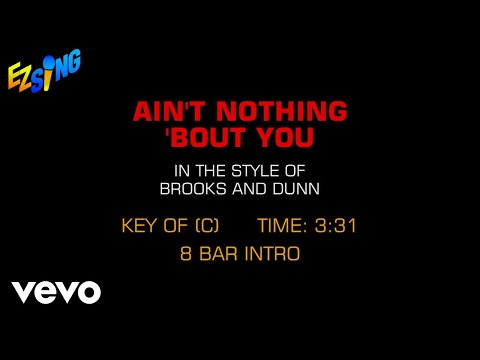 Brooks & Dunn - Ain't Nothing 'Bout You (Karaoke)