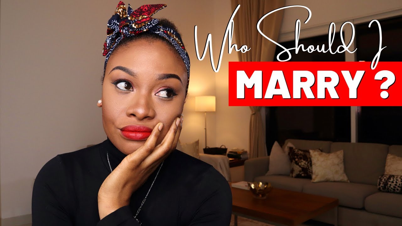 WHO SHOULD I MARRY? (How To Choose The Right Spouse) #relationshipsam ...