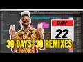 Day 22 - 30Days 30Remixes