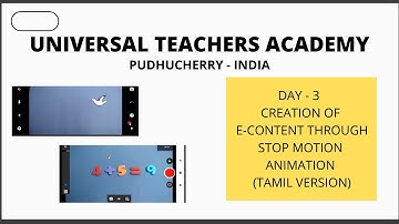 DAY -3 CREATION OF E-CONTENT THROUGH STOP MOTION ANIMATION (TAMIL VERSION)