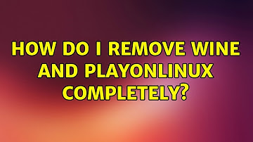 Ubuntu: How do I remove wine and playonlinux completely? (3 Solutions!!)