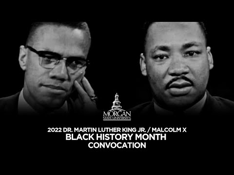 2022 Dr. Martin Luther King Jr./Malcolm X Black History Month Convocation